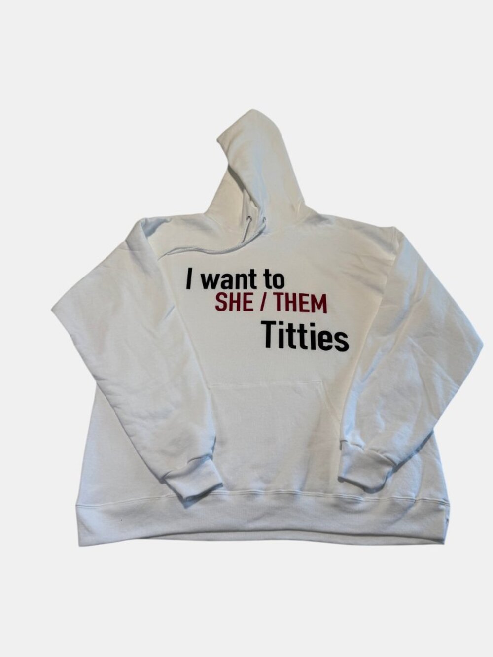 Hanes White Hoodie Let Me She/Them Titties